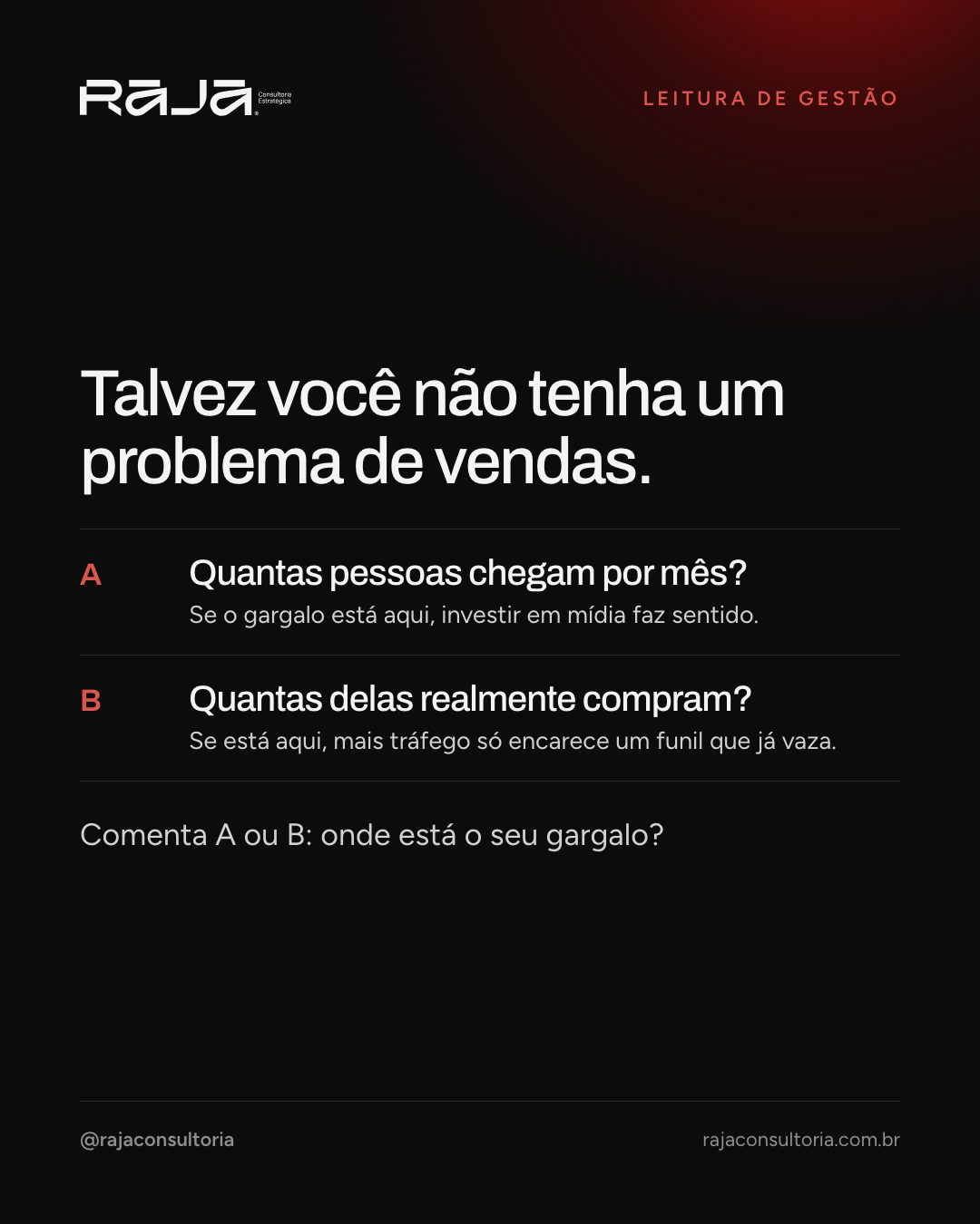 Duas perguntas lado a lado: quantas pessoas chegam até a empresa e quantas delas compram